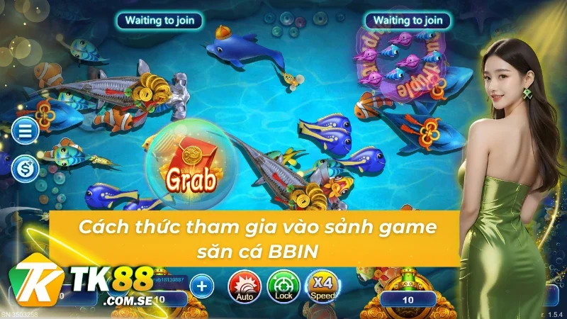 Cách thức tham gia vào sảnh game Bắn cá BBIN