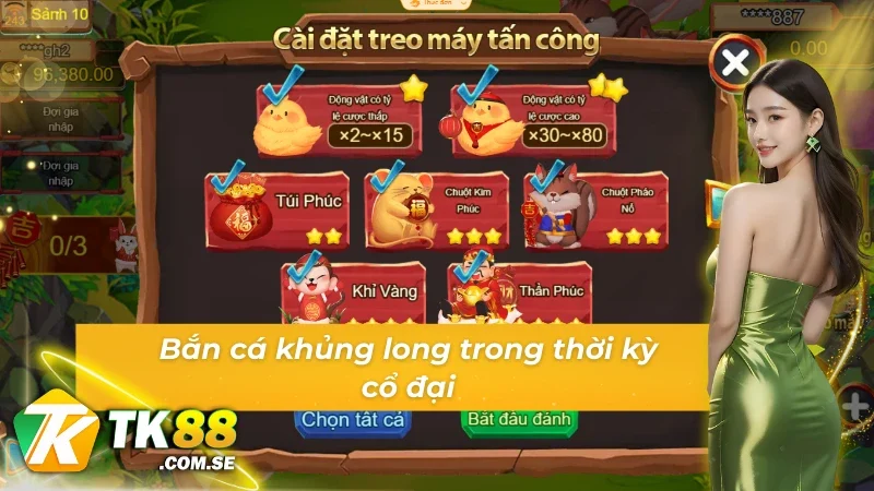 Nhóm game bắn cá TP thời kỳ cổ đại