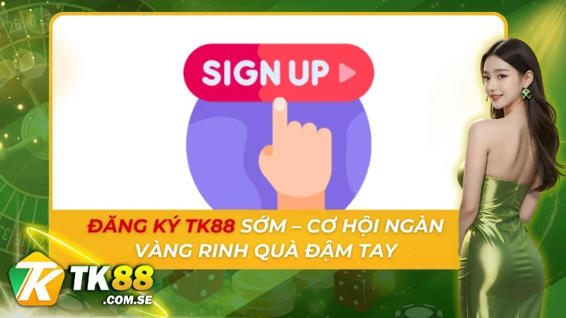 Đăng Ký TK88