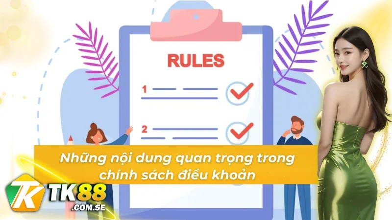 Những nội dung quan trọng trong điều khoản sử dụng tại TK88