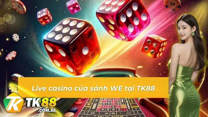 Phòng chơi của sảnh WE tại tk88