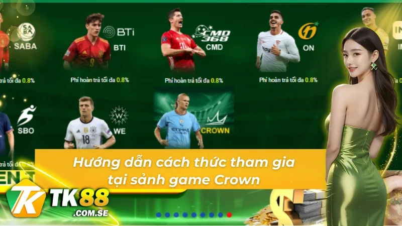 Hướng dẫn cách thức tham gia tại sảnh game thể thao Crown