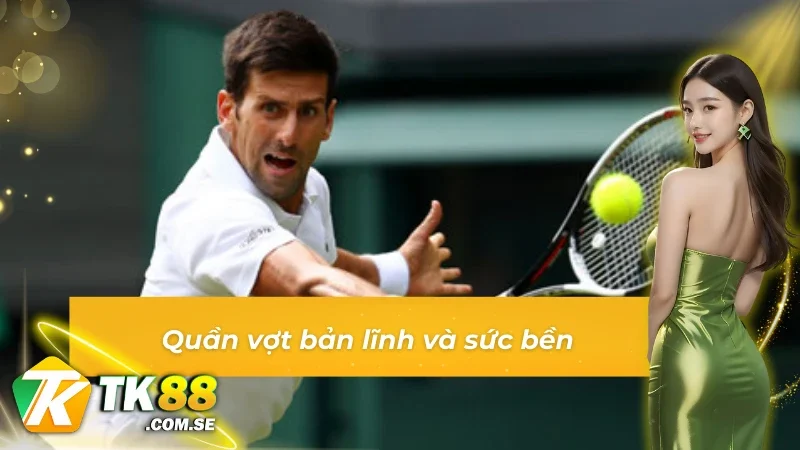 Quần vợt bản lĩnh và sức bền tại thể thao WE