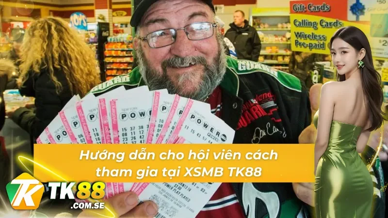 Nắm rõ các thao tác để tham gia Xổ Số Miền Bắc tại TK88