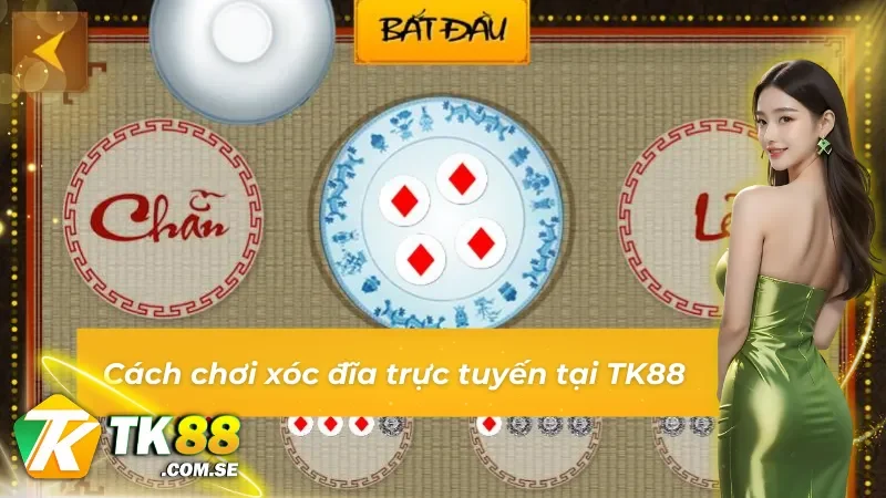 Cách chơi xóc đĩa trực tuyến chính xác